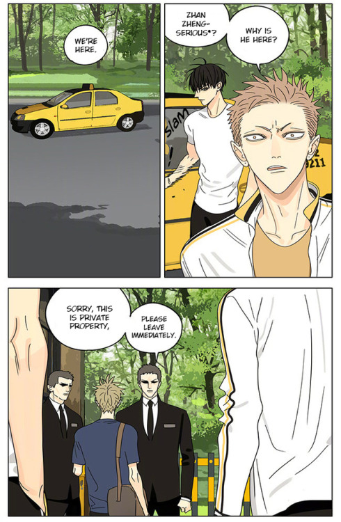 *Mo makes a pun on Zhan Zhengxi’s name, instead of ‘Zhengxi’, he calls him ‘Zhengjing’ which means someone who’s always ‘serious’Old Xian update of [19 Days] translated by Yaoi-BLCD. Join us on the yaoi-blcd scanlation team discord chatroom