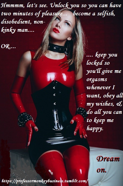 lady-bliss:“…keep you locked so you’ll give me orgasms whenever I want.” QUESTION: What kind of Domm