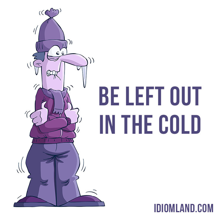 Hi there! 😀 Our idiom of the day is ”Be left out in the cold”, which means “to be ignored, forgotten and neglected.”
This idiom alludes to being left outdoors without shelter. (Mid-1800s)
You need example sentences with pronunciation? Try our app for...