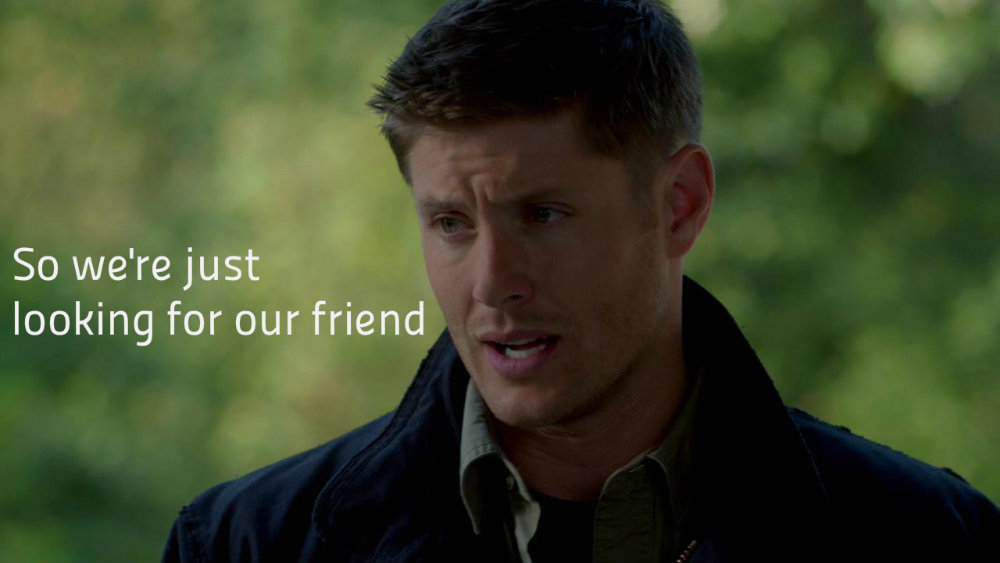 articulatedasdfghjkl:  Dean gets slightly carried away when describing Cas 