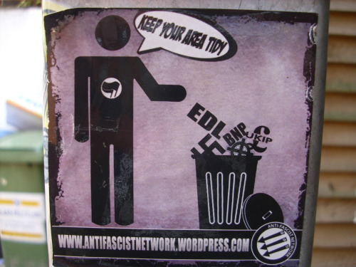 brightonpolitical:Keep your area tidy- antifascist sticker in Brighton