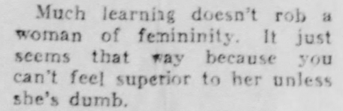 yesterdaysprint:El Paso Herald, Texas, September 12, 1928Much learning doesn’t rob a woman of her fe