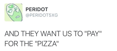 mabelvsthefuture:today on twitter: peridot discovers capitalism (and pizza)