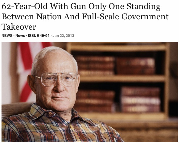 theonion:  62-Year-Old With Gun Only One Standing Between Nation And Full-Scale Government