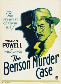 Posters for The Benson Murder Case, 1930, starring William Powell as Philo Vance. (via Davy Crockett’s Almanack of Mystery, Adventure and The Wild West: Poster Gallery: THE BENSON MURDER CASE (1930))