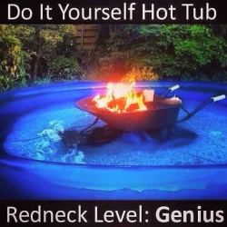 failnation:  DIY Hot Tub: Redneck Editionhttp://failnation.tumblr.com