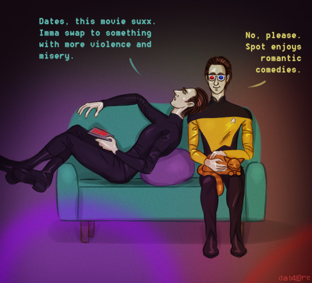 a drawing of Data and Lore sitting in a sofa, with Spot the cat being petted on Data's lap. Lore is lounging back onto Data's shoulder, looking bored, and says "Dates, this movie suxx. Imma swap to something with more violence and misery." He holds a control pad in his hand. Data, who wears redundant 3D-glasses, replies, "No, please. Spot enjoys romantic comedies." The room is dark, and there are fragments of colourful holo-figures visible in front of the camera.