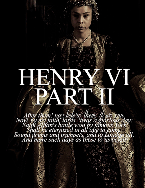 henryclervals: shakespeare’s histories + last words (pt.2)