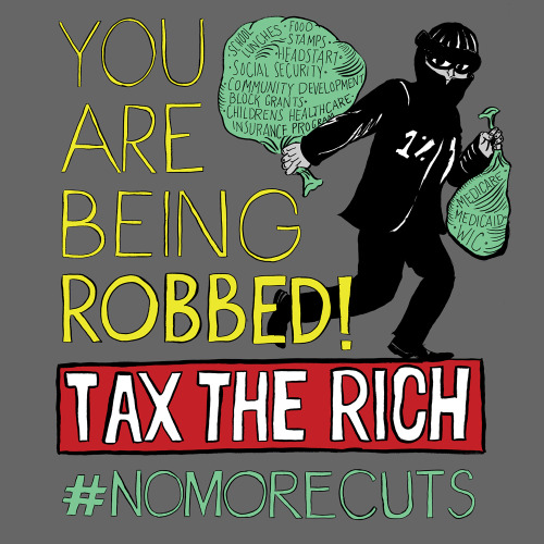 You Are Being Robbed, Art by Fiona Avocado
#nomorecuts #fiscalcliff