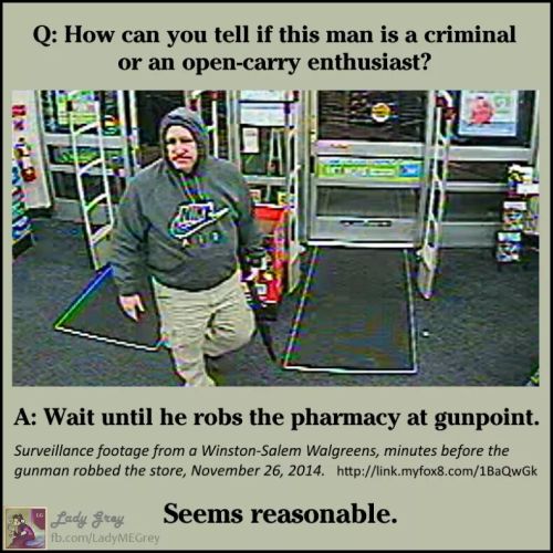 liberalsarecool: Open carry is criminal [I know it is legal]. It is the work of evil and cowardice, 
