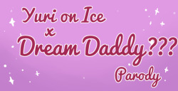 yukipri: Yuri!!! on Ice x …Dream Daddy???