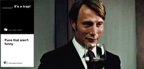 thischarmingdevil:  hannibal against humanity [pt. 1] [pt.2] 