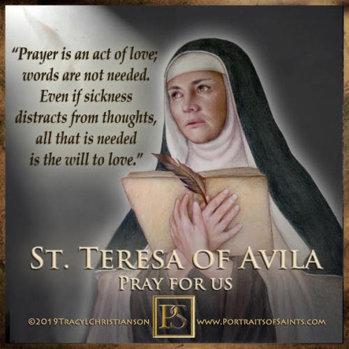 portraitsofsaints: Happy Feast DaySaint Teresa of AvilaDoctor of the Church1515 - 1582Feast Day: Oct