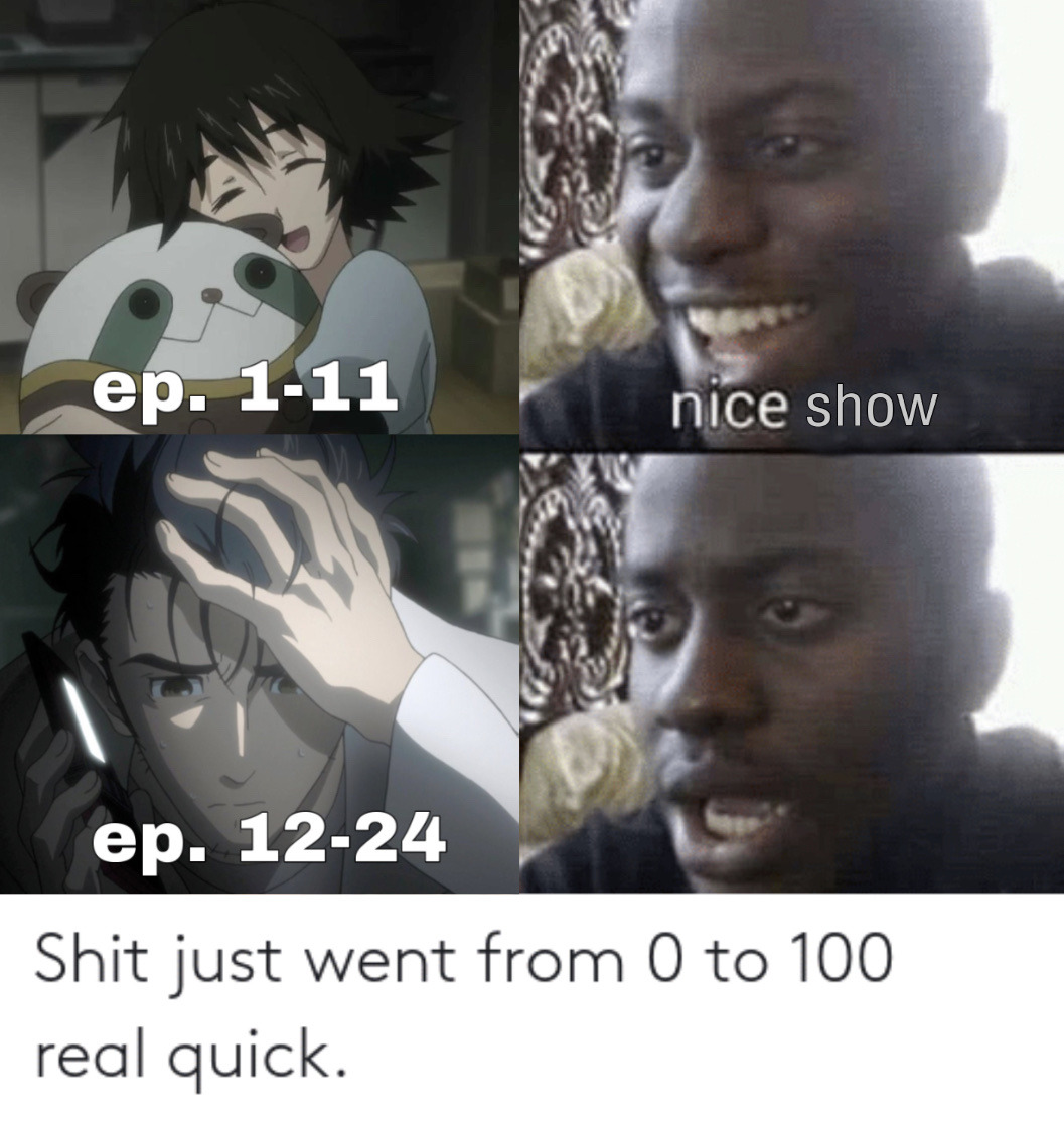 I'm new to anime. I just watched Steins;Gate. Wow. Just wow. : r/anime