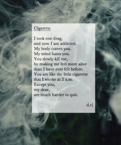 cha-nandler-bong:  Cigarette, a poem by me
