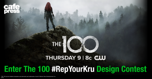  Calling all fans of The 100! Enter CafePress’ Design Contest for a chance to win a cast-signe