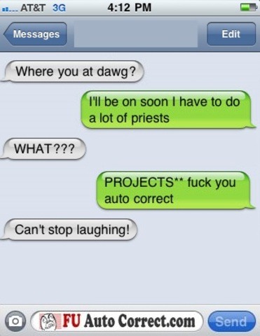 comedy-texts:  Hilarious Autocorrects Right Here!
