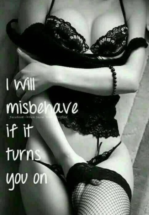 asianprincesskittykat: icraveyourmind: We shall see.  I will misbehave no matter what Yes it will&am