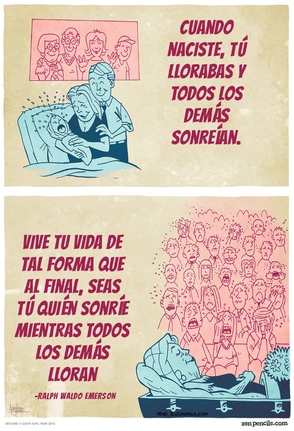 elguindilla:  Hazles llorar. Raph Waldo Emerson El original AQUÍ 