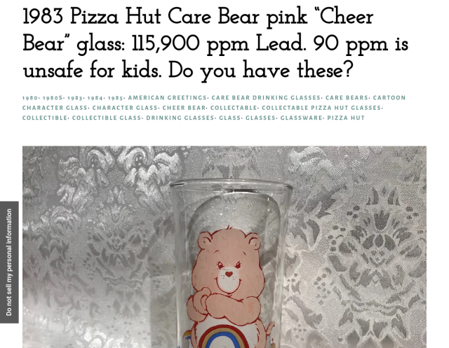 Screenshot of website article that is titled, "1983 Pizza Hut Care Bear pink “Cheer Bear” glass: 115,900 ppm Lead. 90 ppm is unsafe for kids. Do you have these?" Below the text is an image of the Cheer Bear glass.