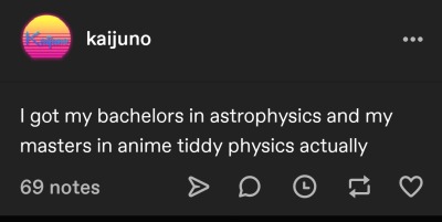 kaijuno:theunextraordinary:kaijuno:I got my bachelors in astrophysics and my masters