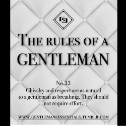 gentlemansessentials:  Rules Of A Gentleman  Gentleman’s Essentials