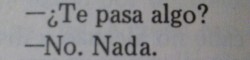 un-besito-nada-mas:  nadaconchetumare-_-