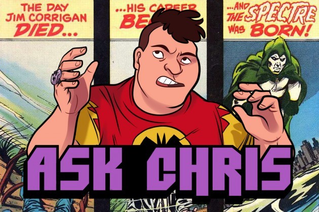 ASK CHRIS #213: A BRIEF HISTORY OF THE WRATH OF GOD
By Chris Sims
Q: Just re-read Gotham Central and it got me wondering, what’s the deal with the Spectre? — @BatIssues
A: The deal? Son, the deal is that he was on what is quite possibly the single...