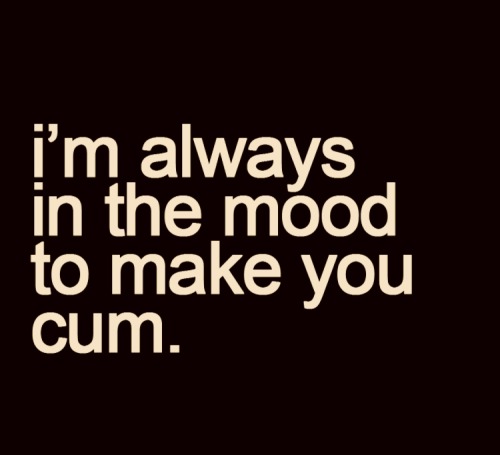 cummingwithyounightly:I’m ready when ever and where ever Me too!!