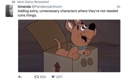 fellshish:I see you, Mark Gatiss. Retweeting pictures of unnecessary dog characters