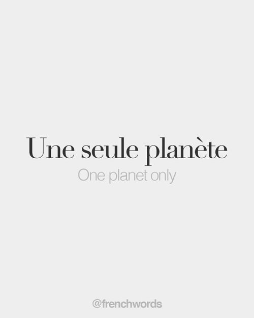 bonjourfrenchwords - Une seule planète • One planet only • /yn...