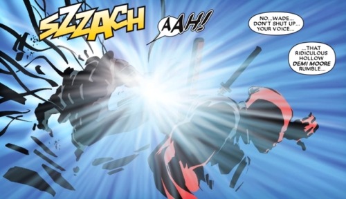 sockich:  No… Wade…  don’t shut up…   your voice…   that ridiculou