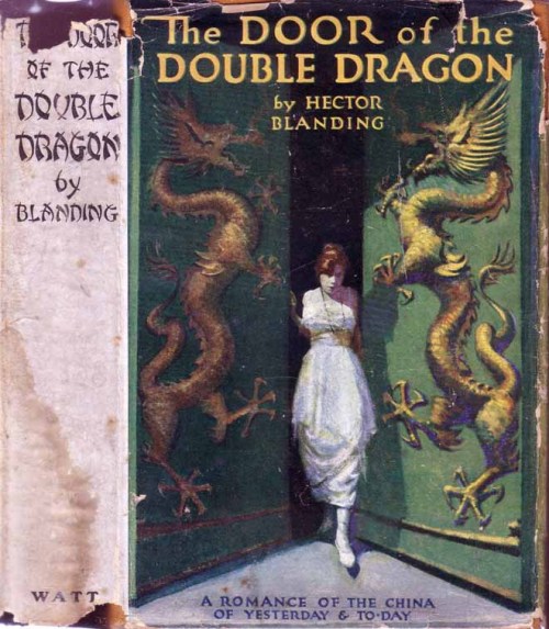books0977: The Door of the Double Dragon: A Romance of the China of Yesterday and To-Day. Hecto