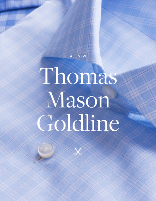 Thomas Mason’s top shelf fabric. 6 sharp new Goldline checks.