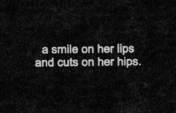 kittencocaine:  a smile on her lips and cuts