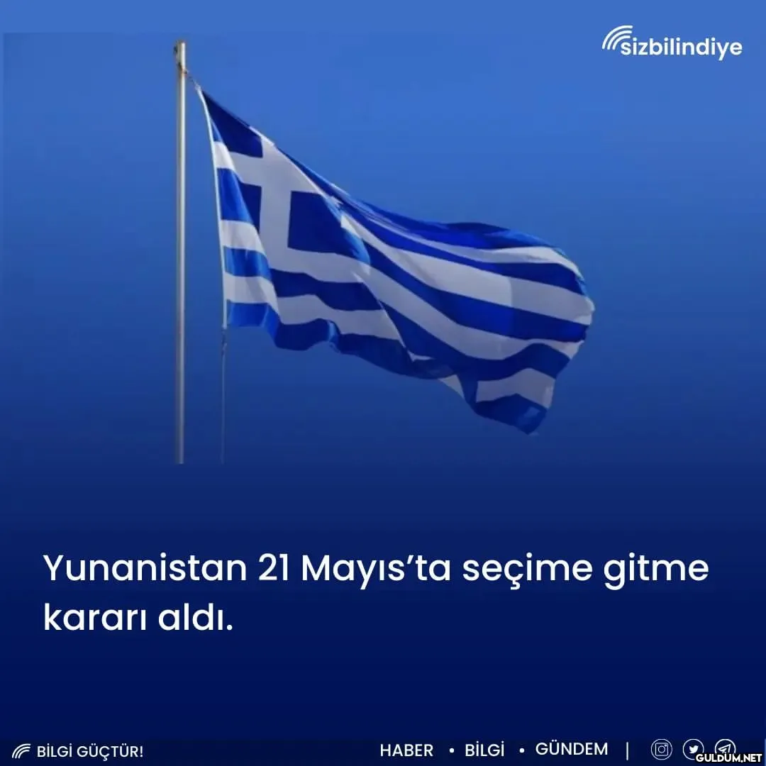 Yunanistan 21 Mayıs’ta...