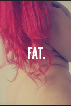 yourfatbabe:  evilution333:  Fucking Sexy.  (that’s what it SHOULD say)  Fat is not the dismissal of sexy. And sexy is not a synonym for skinny. 