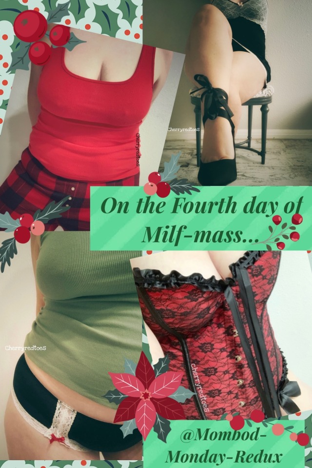 mombod-monday-redux:On the Fourth day of Milf-mass @cherryredtoes sent to me…Three
