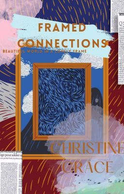 Framed Connections (Revised) - Chapter 1: Pressured Thoughts, Narrow Walls