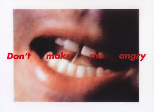 aliov: Barbara Kruger “Don’t Make Me Angry”, 1999