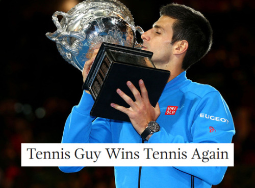 Tennis + The Onion Headlines (part 2 / 2 Or More, Bc I Have No Self Control) 