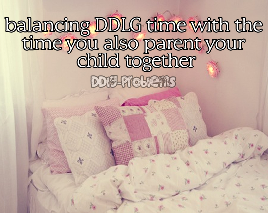 ddlg-problems:  DDlg Problem #58: Balancing DDlg time with the time you also parent