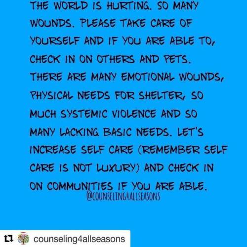 #Repost @counseling4allseasons (@get_repost)・・・Please be gentle with yourself. The world is hurting.