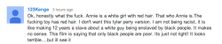 kenobi-wan-obi:  thatgirlwiththebread:  Comments on the trailer of the new Annie movie staring Quvenzhané Wallis and Jamie Foxx. Would you just look at how racism isn’t a thing in today’s society.  White people being progressive as usual. No racism