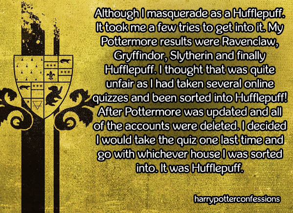 harry potter confessions. — I think the Pottermore house quiz is