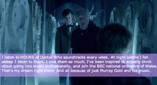 I listen to HOURS of Doctor Who soundtracks every week. At night before I fall asleep I listen to th