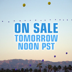 coachella:  Passes on sale tomorrow NOON