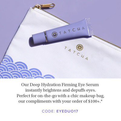 Get a DS Deep Hydration Firming Eye Serum and makeup bag compliments of Tatcha with your order of $100+ and code EYEDUO17. Promo ends August 24, 2017 at 11:59pm PT, while supplies last.
As usual there is free US shipping on $25+, plus 3 free samples...