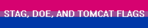 disasterbisexual:  Stag, Doe, and Tomcat Bisexual Flags!  Stag Bi Flag Green: being in tune wit