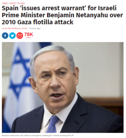 kufiyah:   Israeli Prime Minister Benjamin Netanyahu and seven other former and current government officials are at risk of arrest if they set foot in Spain, after a Spanish judge effectively issued an arrest warrant for the group, it has been reported.